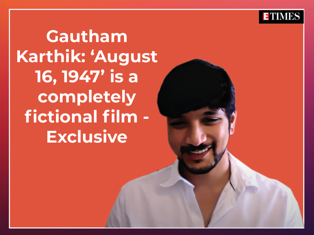 Gautham Karthik: 'August 16, 1947' is a completely fictional film ...