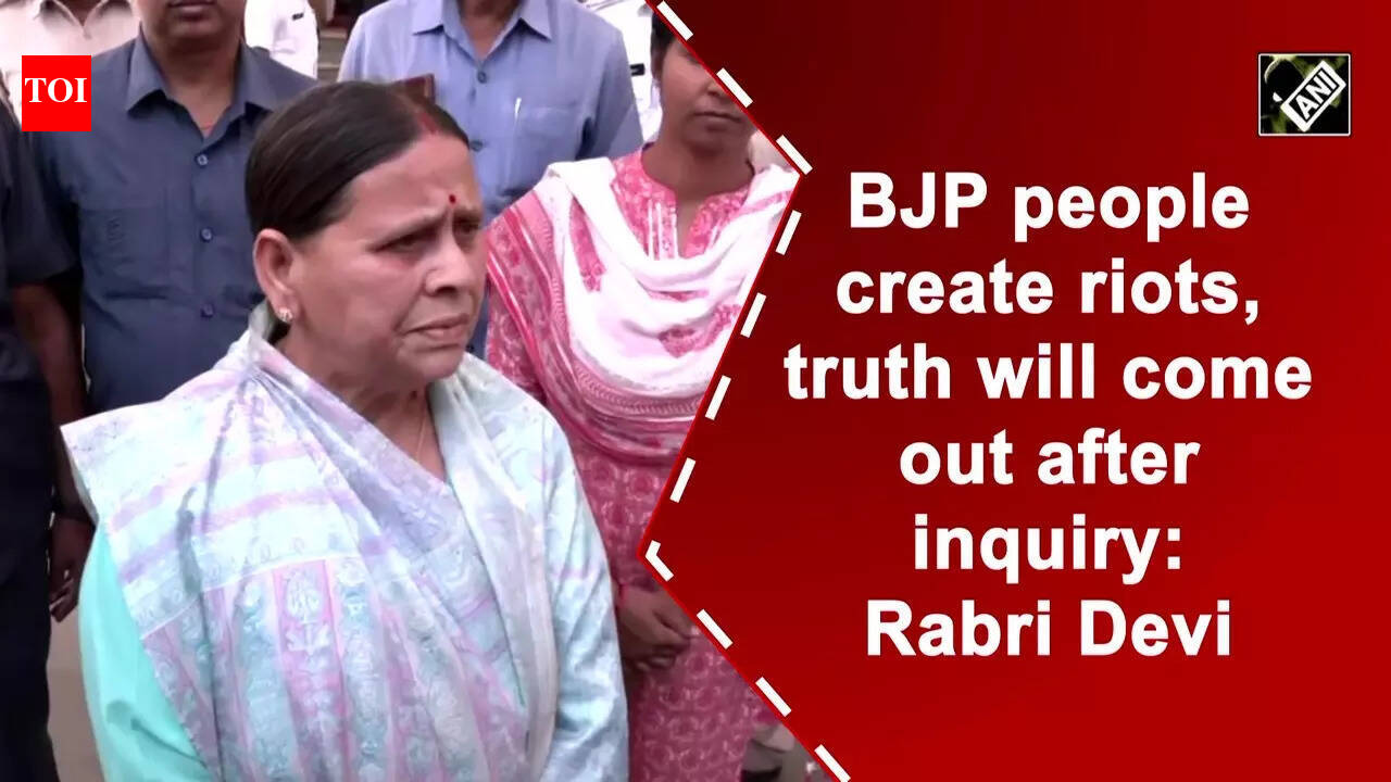 BJP people create riots, truth will come out after inquiry: Rabri Devi