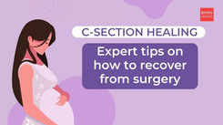 C-Section healing: Expert tips on how to recover from surgery