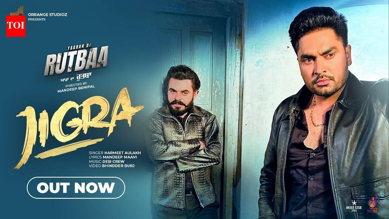 Watch The Latest Punjabi Video Song Jigra Sung By Harmeet Aulakh