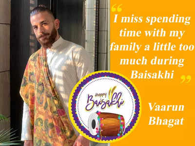 Vaarun Bhagat: I miss spending time with my family a little too much during Baisakhi - Exclusive