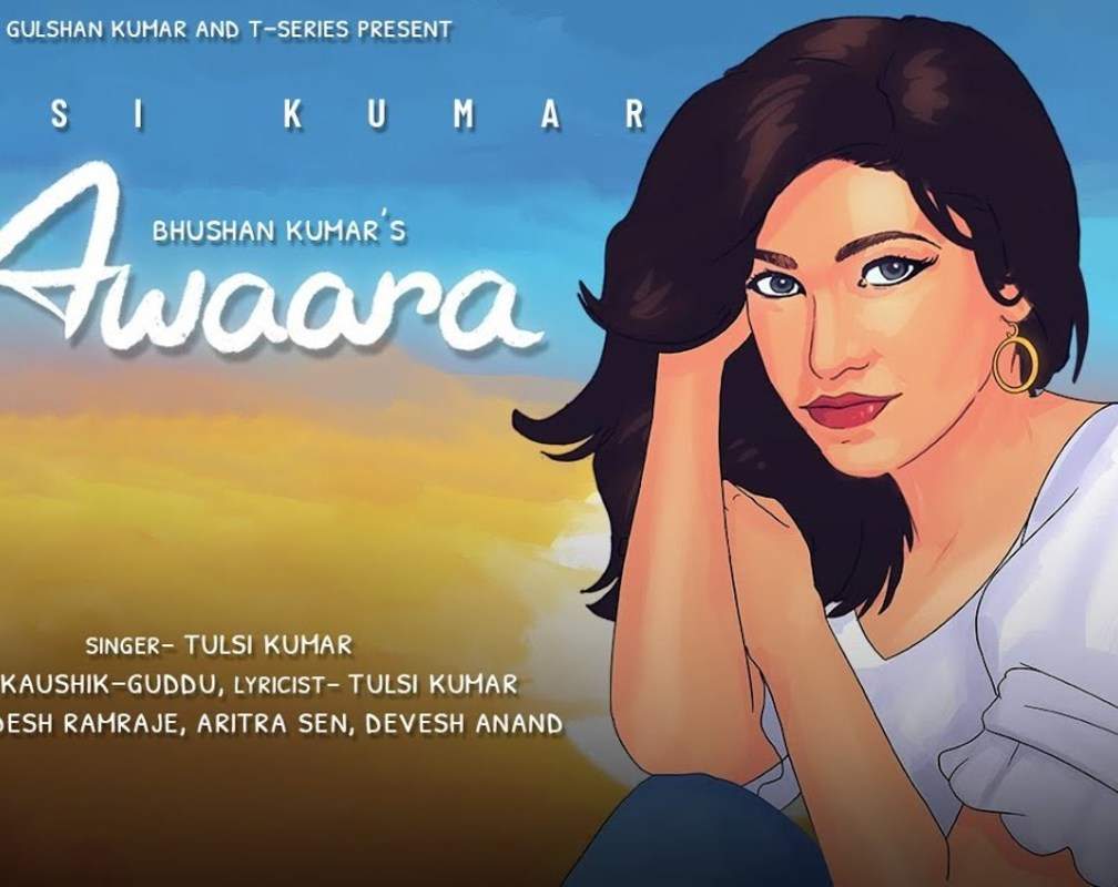 
Watch The Latest Hindi Video Song 'Awaara' Sung By Tulsi Kumar

