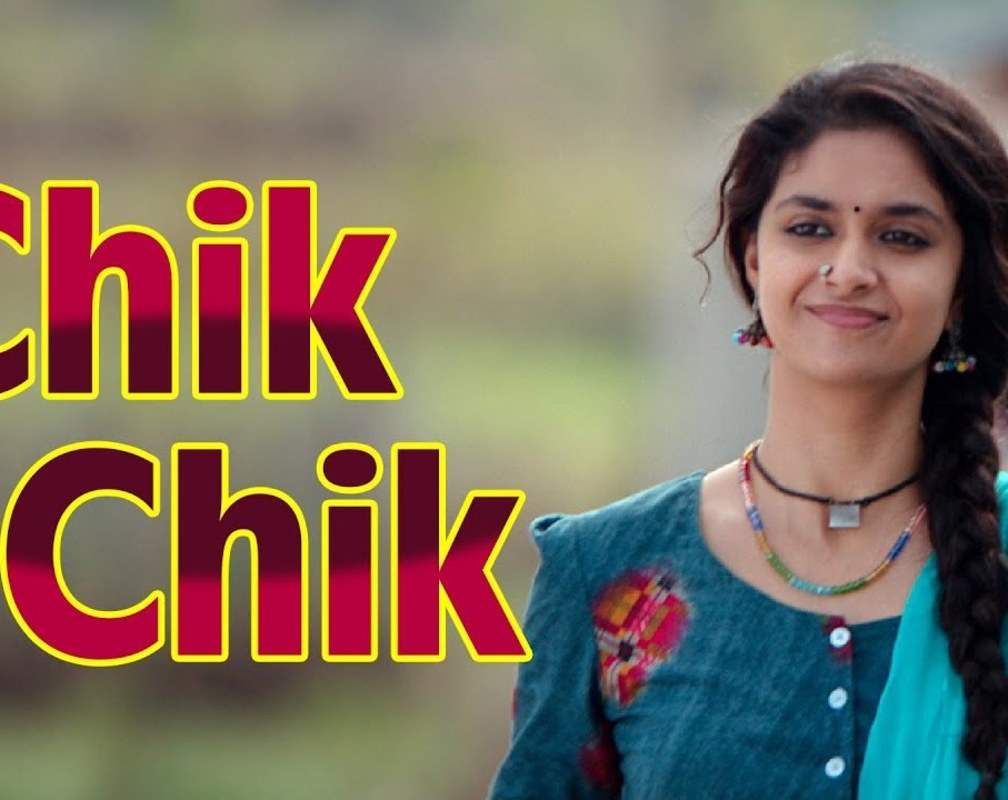 
Good Luck Sakhi | Song - Chik Chik
