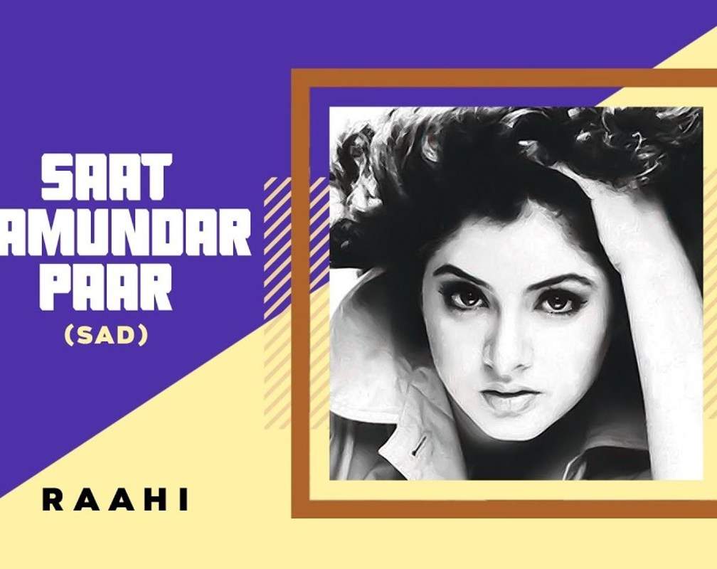 
Listent To The Latest Hindi Video Song 'Saat Samundar Paar' (Lofi) Sung By Sadhana Sargam
