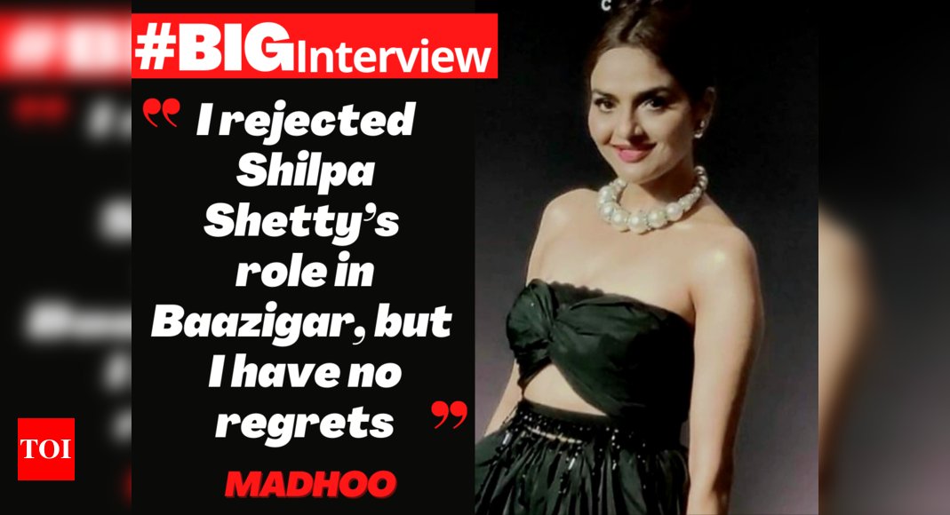 Madhoo: I rejected Shilpa Shetty’s role in Baazigar, but I have no regrets – Big Interview – Times of India