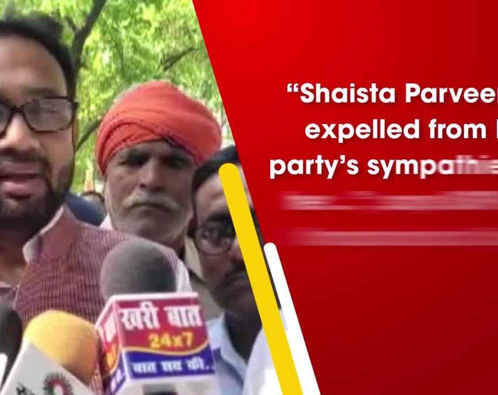 
Shaista Parveen not expelled from BSP, party sympathies with her, says BSP MLA Umashankar Singh
