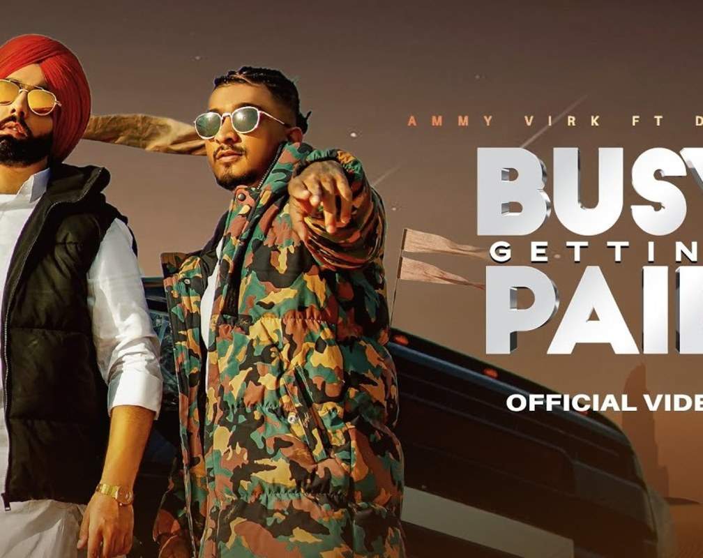 
Trending Punjabi Video Song 'Busy Getting Paid' Sung By Ammy Virk
