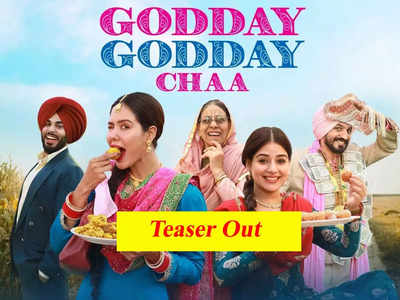 The teaser of ‘Godday Godday Chaa’ is out; the trailer is to release tomorrow