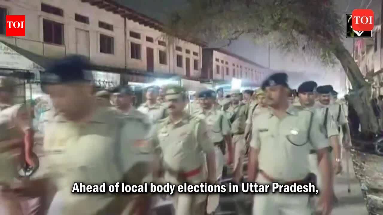 Uttar Pradesh Police conduct flag march ahead of local body polls in ...
