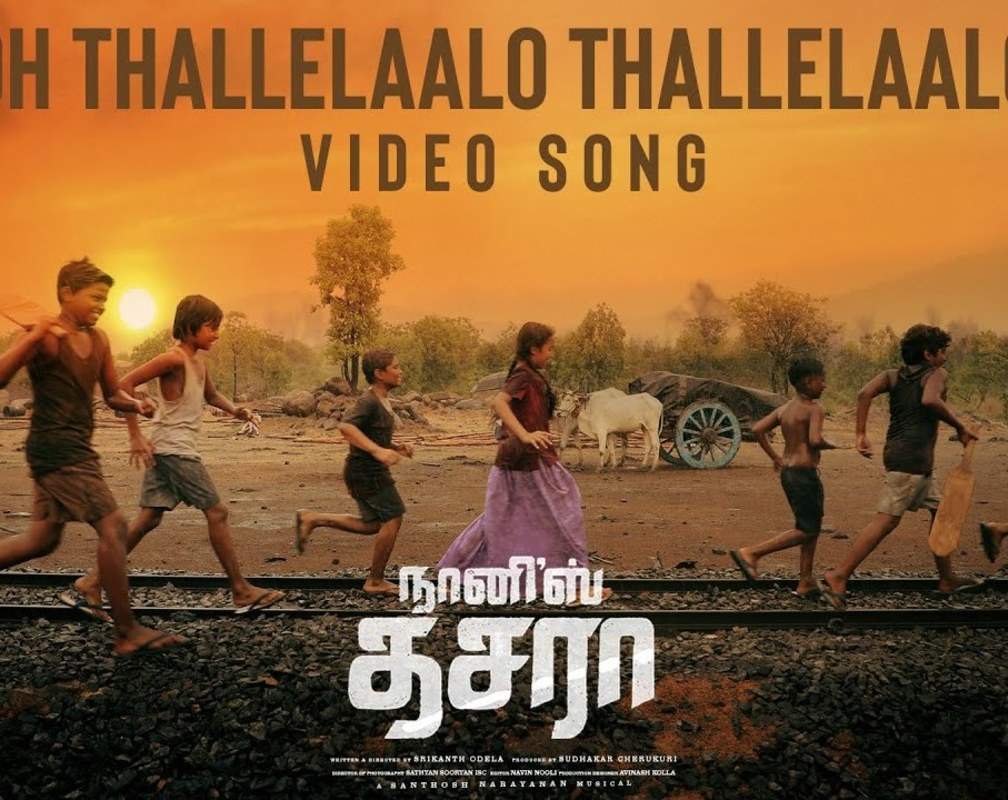 
Dasara | Tamil Song - Oh Thallelaalo Thallelaalo

