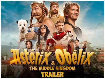 ‘Asterix and Obelix – The Middle Kingdom’ trailer promises an adventure of a lifetime with Guillaume Canet, Gilles Lellouche and special appearance by Zlatan Ibrahimovic