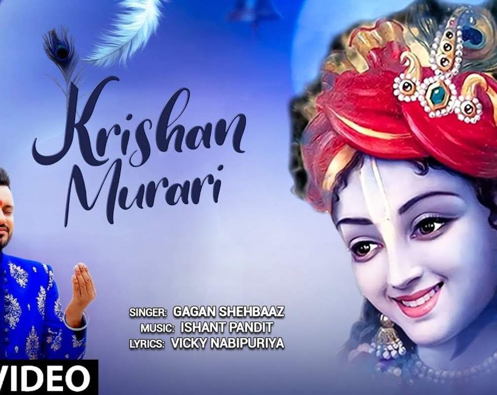 
Watch The Latest Hindi Devotional Song 'Krishan Murari' Sung By Gagan Shehbaaz
