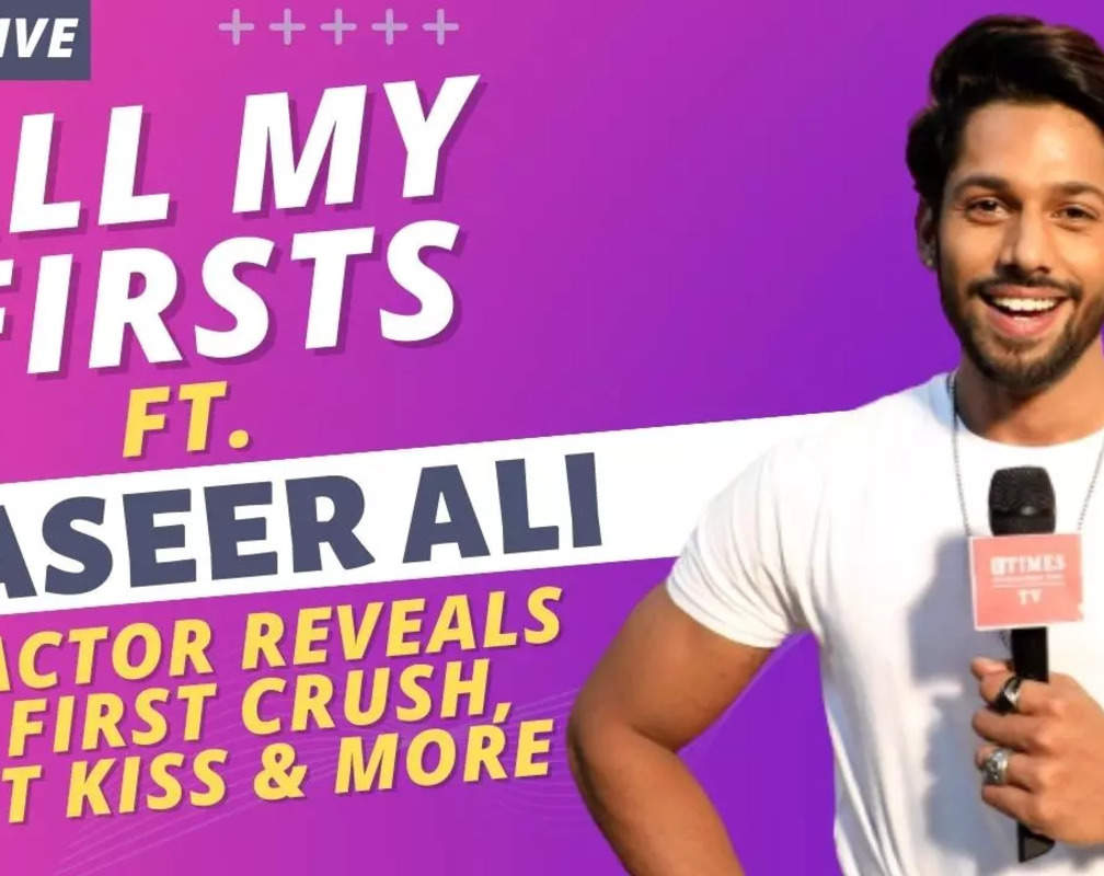
All My Firsts with Basser Ali: I shared my first kiss when I was 13
