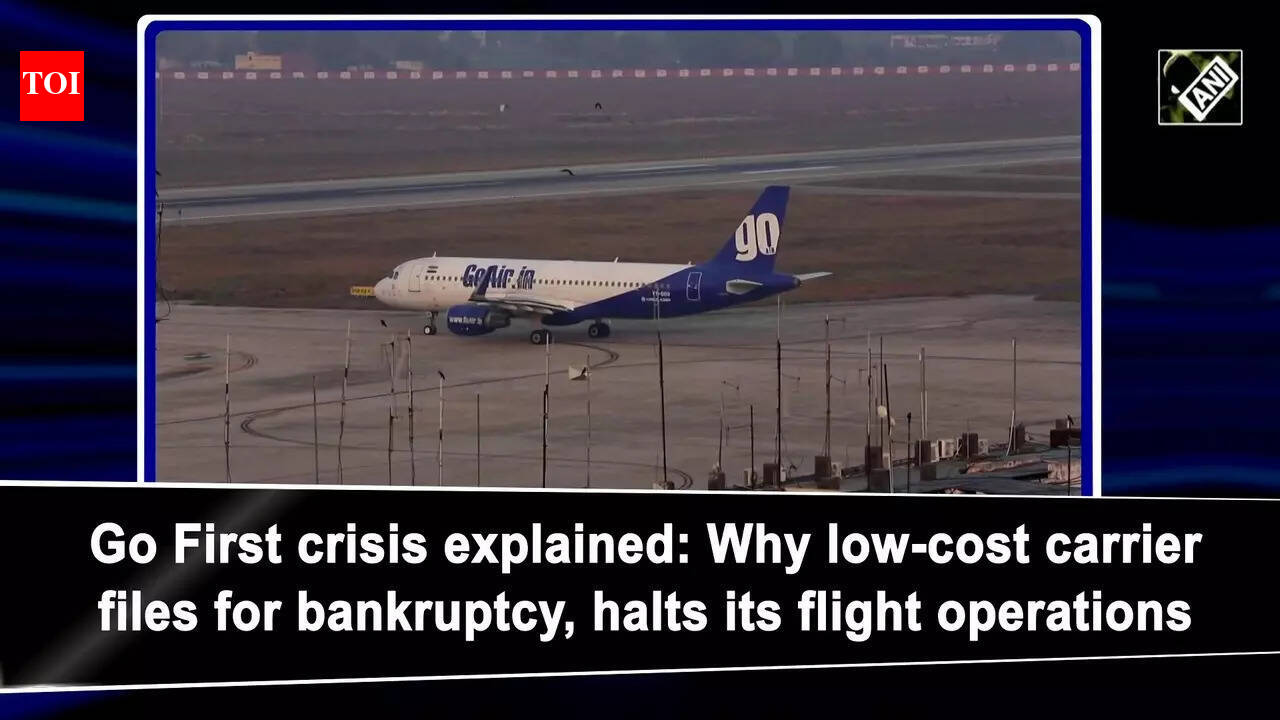 Go First crisis explained: Why low-cost carrier files for bankruptcy ...