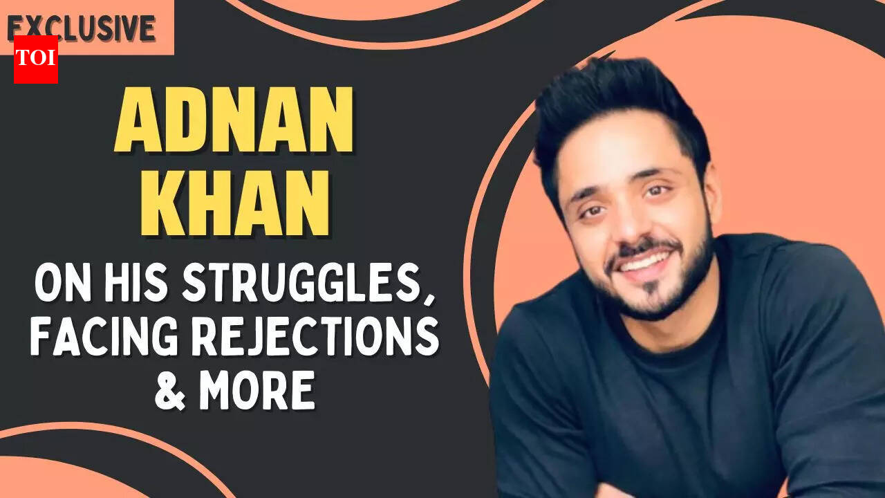 Adnan Khan: I remember not having money for food; I auditioned for 4 ...