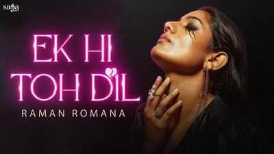 Check Out Latest Hindi Song Music Video 'Ek Hi Toh Dil  