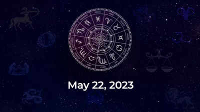 Horoscope today May 22 2023 Here are the astrological predictions for your zodiac signs