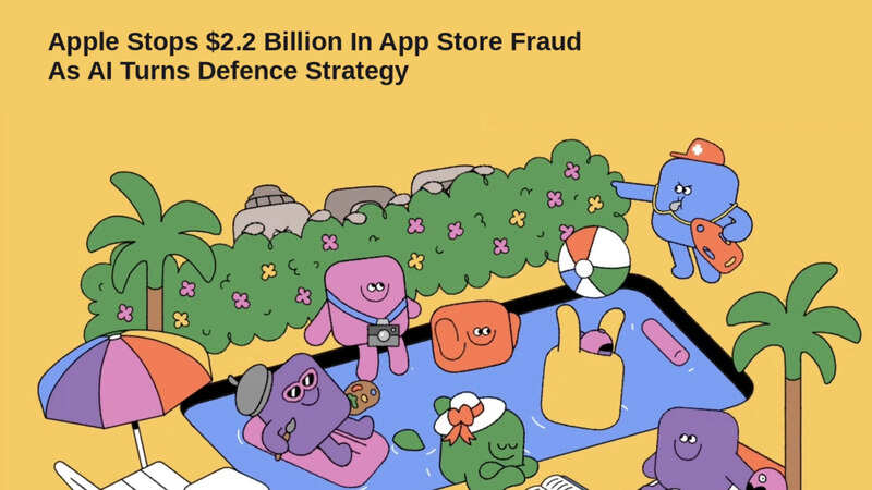 Apple Stops $2.2 Billion In App Store Fraud As AI Turns Defence Strategy