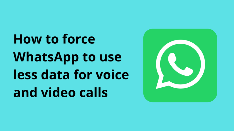 How to reduce data usage during WhatsApp calls