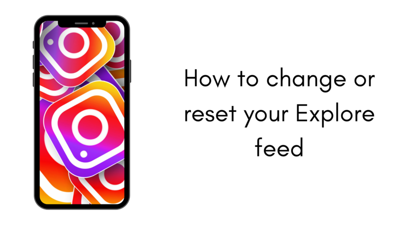 How to change or reset your Explore feed on Instagram