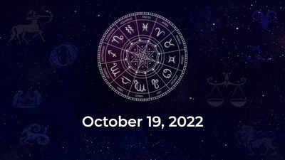 Horoscope today October 19 2022 Here are the astrological predictions for your zodiac signs