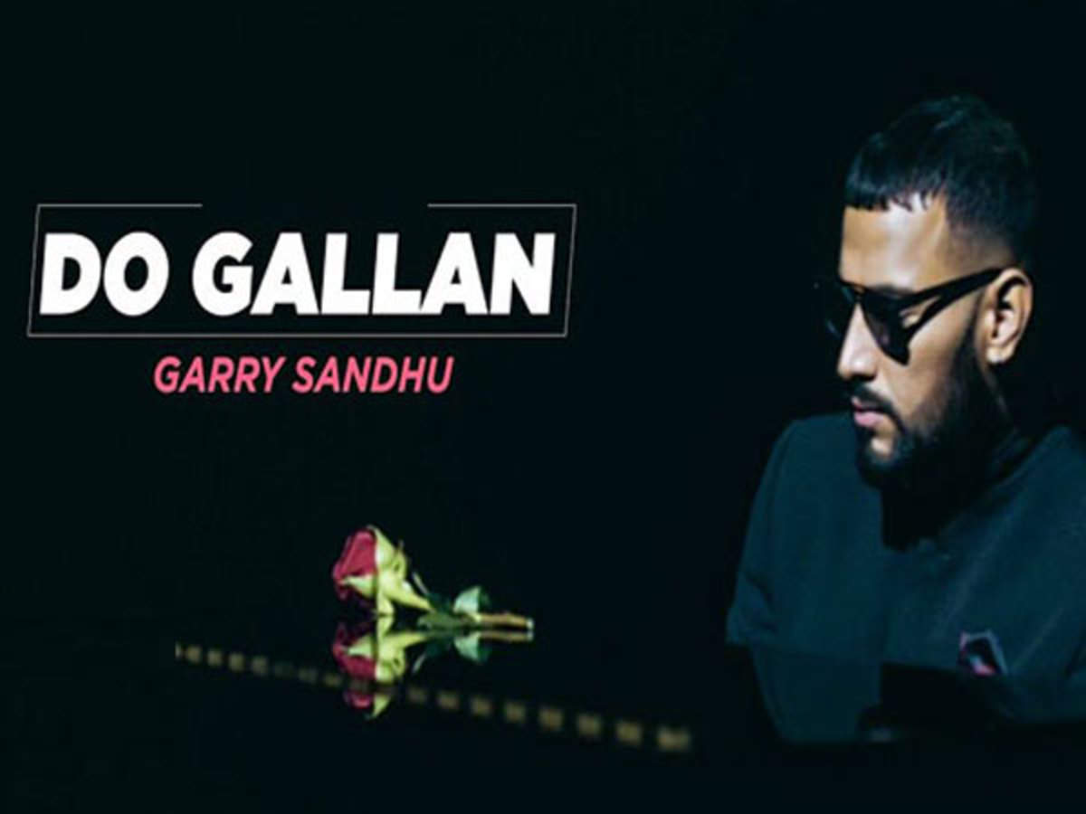 Do Gallan (Lets Talk): Garry Sandhu croons a beautiful love ballad |  Punjabi Movie News - Times of India