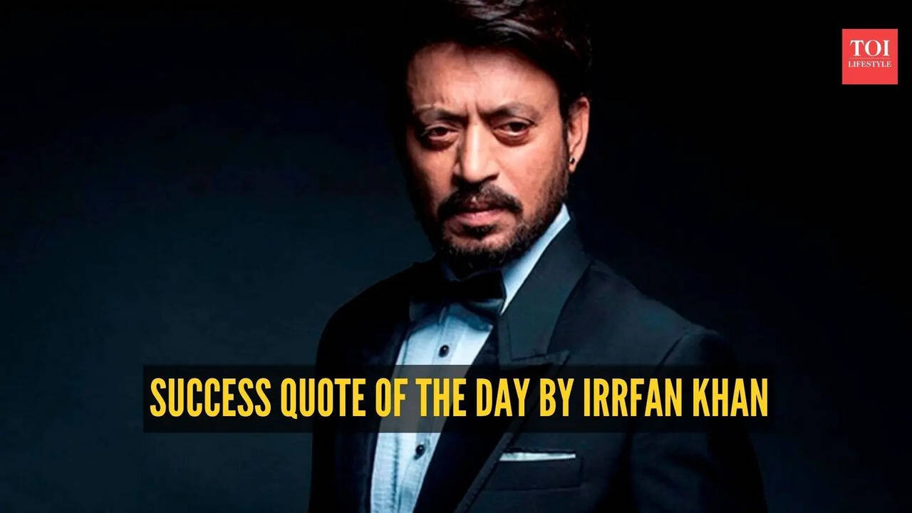 Irrfan Khan Quotes: Success quote of the day by Irrfan Khan - Failure is  there to teach you something so that you can go beyond that - The Times of  India