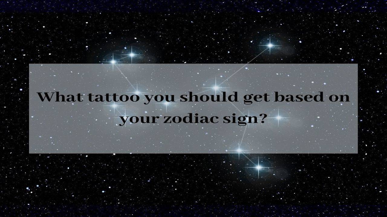 Tattoo According To Astrology: अपनी जन्म राशि के अनुसार बनवाएं TATTOO, संवर  जाएगी आपकी किस्मत - YouTube