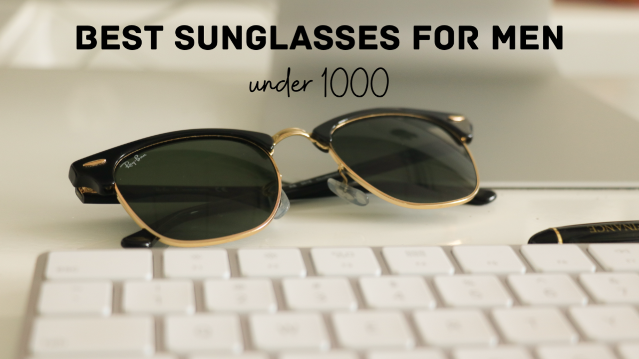 Best sunglasses for men under 1000 Times Reviews December 2024