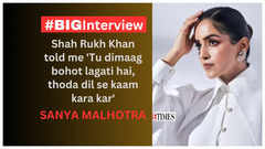 Sanya: SRK told me 'Tu dimaag bohot lagati hai' - #BigInterview