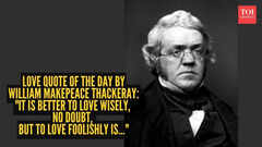Love quote of the day by William Makepeace Thackeray: "It is better to love wisely, no doubt: but to love foolishly is..."