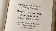 Japanese proverb of the day by Yukichi Fukuzawa: &ldquo;Heaven does not create one man above or below another man&rdquo; &mdash; what this famous saying reveals about education, opportunity, and social progress