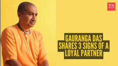 Gauranga Das shares 3 signs of a loyal partner