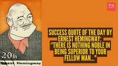 Success quote of the day by Ernest Hemingway: &ldquo;There is nothing noble in being superior to your fellow man..."
