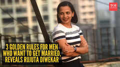 3 golden rules for men who want to get married, reveals Rujuta Diwekar