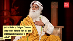 Quote of the day by Sadhguru: &ldquo;You do not have to handle the world. If you just learn to handle yourself, everything is handled.&rdquo;