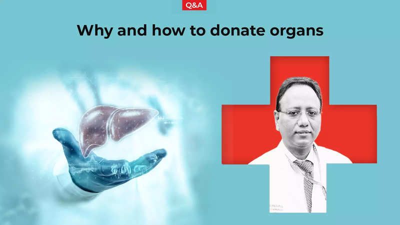 Why And How To Donate Organs | India News - Times Of India