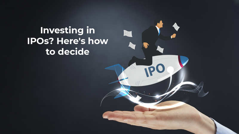 Investing in IPOs? Here's how to decide | India News - Times of India