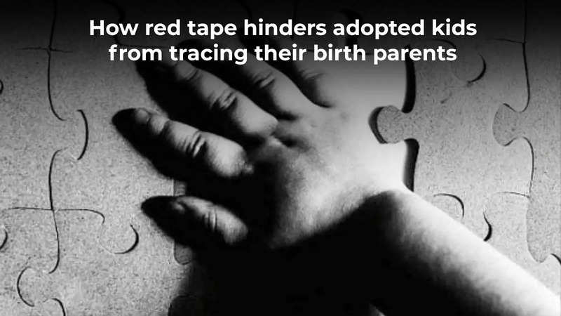 How Red Tape Hinders Adopted Kids From Tracing Their Birth Parents ...