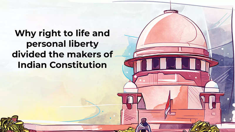 Why right to life and personal liberty divided the makers of Indian ...