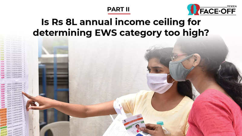 Face-off Part II: Is Rs 8L annual income ceiling for determining EWS ...